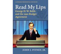 Read My Lips: George H. W. Bush and the 1990 Budget Agreement