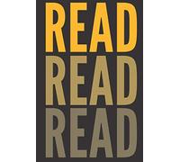 Read Read Read Read: Perfect Book lovers Gift Notebook For Reading Lovers, Readers Book Planner, Journal and Reading Log designed, 120 pages: Perfect Gift for Book lovers, Readers Quote