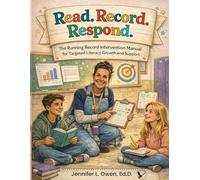 Read. Record. Respond: The Running Record Intervention Manual for Targeted Literacy Growth and Support
