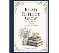 Read. Reflect. Grow.: A Guided Reading Planner