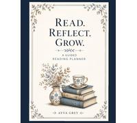 Read. Reflect. Grow.: A Guided Reading Planner
