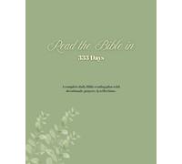 Read The Bible in 333 Days: A complete daily Bible reading plan with devotionals, prayers, & reflections.