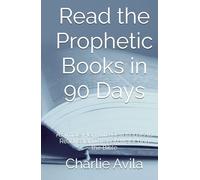 Read the Prophetic Books in 90 Days: A Simple Plan with Devotionals to Read Isaiah Through Malachi in the Bible