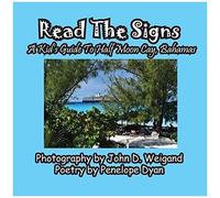 Read The Signs--- A Kid's Guide To Half Moon Cay, Bahamas