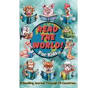 Read the World- For Kids: A Reading Journal Through 70 Countries.
