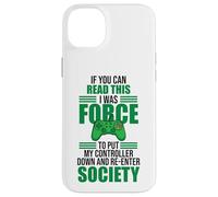 Read This Force Society Gamer Humor Statement Coque pour iPhone 14 Plus