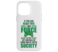 Read This Force Society Gamer Humor Statement Coque pour iPhone 14 Pro Max