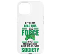 Read This Force Society Gamer Humor Statement Coque pour iPhone 15