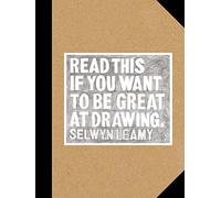 Read This if You Want to Be Great at Drawing