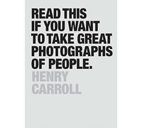 Read This If You Want to Take Great Photographs