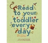 Read to Your Toddler Every Day: 20 Folktales to Read Aloud