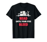 Read Until Your Eyes Bleed (Bookworm) (Livre Graphique) T-Shirt