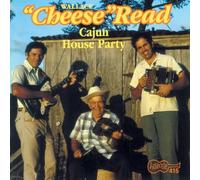 Read, Wallace -Cheese- - Cajun House Party