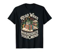 Read What Nourishes Your Mind État d’Esprit du Lecteur - T-Shirt