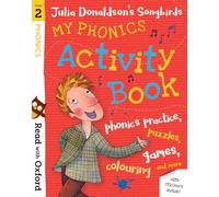 Julia Donaldson – Read with Oxford: Stage 2 – Songbirds: My Phonics Activity Book – Broché