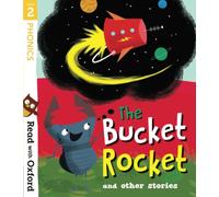 Read with Oxford: Stage 2: The Bucket Rocket and Other Stories