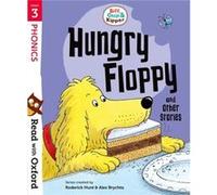 Read with Oxford Stage 3 Biff Chip and Kipper Hungry Floppy and Other Stories by Roderick Hunt Inconnu (Auteur)