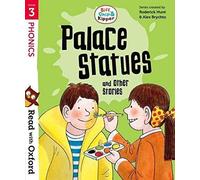 Read With Oxford: Stage 3: Biff, Chip And Kipper: Palace Statues And Other Stories