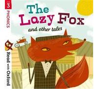 Read with Oxford Stage 3 Phonics The Lazy Fox and Other Tales by Liz Miles Inconnu (Auteur)