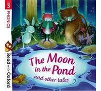 Read with Oxford Stage 3 Phonics The Moon in the Pond and Other Tales by Sara Vogler Sara Vogler (Auteur)