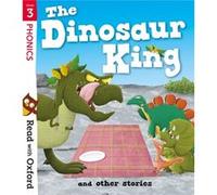 Read with Oxford Stage 3 The Dinosaur King and Other Stories by Joanna Nadin Teresa Heapy Isabel Thomas Paul Shipton Simon Puttock Timothy Knapman Joanna Nadin (Auteur)