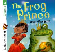 Read with Oxford: Stage 4: Phonics: The Frog Prince and Other Tales
