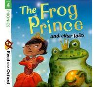 Read with Oxford Stage 4 Phonics The Frog Prince and Other Tales by Becca Heddle Inconnu (Auteur)