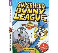 Read With Oxford: Stage 5: Comic Books: Superhero Bunny League