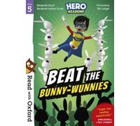 Read with Oxford: Stage 5: Hero Academy: Beat the Bunny-Wunnies