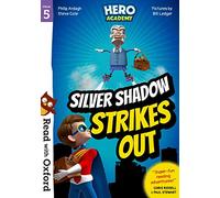 Read with Oxford: Stage 5: Hero Academy: Silver Shadow Strikes Out