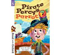 Read with Oxford: Stage 5: Pirate Percy's Parrot