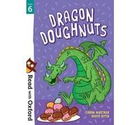 Read with Oxford: Stage 6: Dragon Doughnuts - [Version Originale] Inconnu (Auteur)