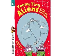 Read with Oxford: Stage 6: Teeny Tiny Aliens and the Great Big Pet Disaster