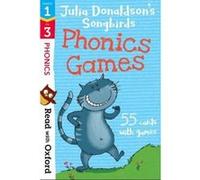 Read with Oxford: Stages 1-3: Julia Donaldson's Songbirds: Phonics Games Flashcards