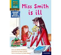 Adrian Bradbury – Read Write Inc. Phonics: Miss Smith is ill (Yellow Set 5 Book Bag Book 2) – Broché