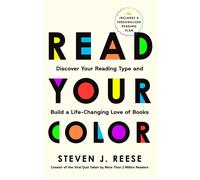 Read Your Color Discover Your Reading Type and Build a Life-Changing Love of Books - Steven J. Reese - Align Insight - ebook (ePub) - Livre