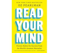 Oz Pearlman – Read Your Mind : Habitudes éprouvées pour réussir par le plus grand mentaliste – Relié