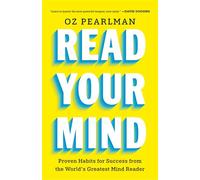 Read Your Mind Proven Habits for Success from the World's Greatest Mind Reader - Oz Pearlman - New River - ebook (ePub) - Livre
