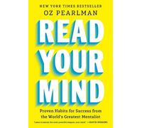 Read Your Own Mind: Success Habits You Can Use Every Day from the World's