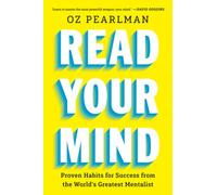 Read Your Own Mind: Success Habits You Can Use Every Day from the World's