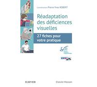 Réadaptation des déficiences visuelles: 27 fiches pour votre pratique