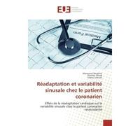 Readaptation et variabilite sinusale chez le patient coronarien Effets de la readaptation cardiaque sur la variabilite sinusale chez le patient coronarien - Marouane Boukhris, - Universitaires Europee