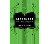 Reader Bot What Happens When AI Reads and Why It Matters - Naomi S. Baron - Stanford University Press - ebook (ePub) - Livre