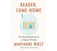 Maryanne Wolf – Reader Come Home – Broché – en anglais