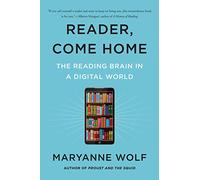 Maryanne Wolf – Reader Come Home – Broché – en anglais