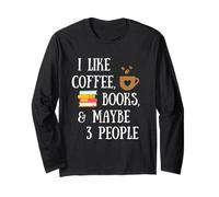 Reader Quote I Like Coffee, Books, & Maybe 3 People Reading Manche Longue