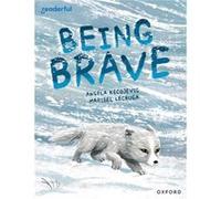Readerful Books for Sharing Year 3Primary 4 Being Brave by Angela Kecojevic Angela Kecojevic (Auteur)