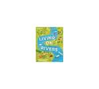 Readerful Independent Library: Oxford Reading Level 10: Living On Rivers