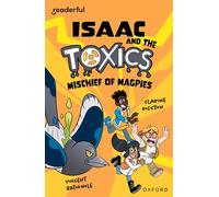 Readerful Independent Library: Oxford Reading Level 12: Isaac and the Toxics · Mischief of Magpies