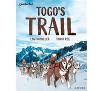 Readerful Independent Library Oxford Reading Level 12 Togos Trail by Lou Kuenzler Lou Kuenzler (Auteur)